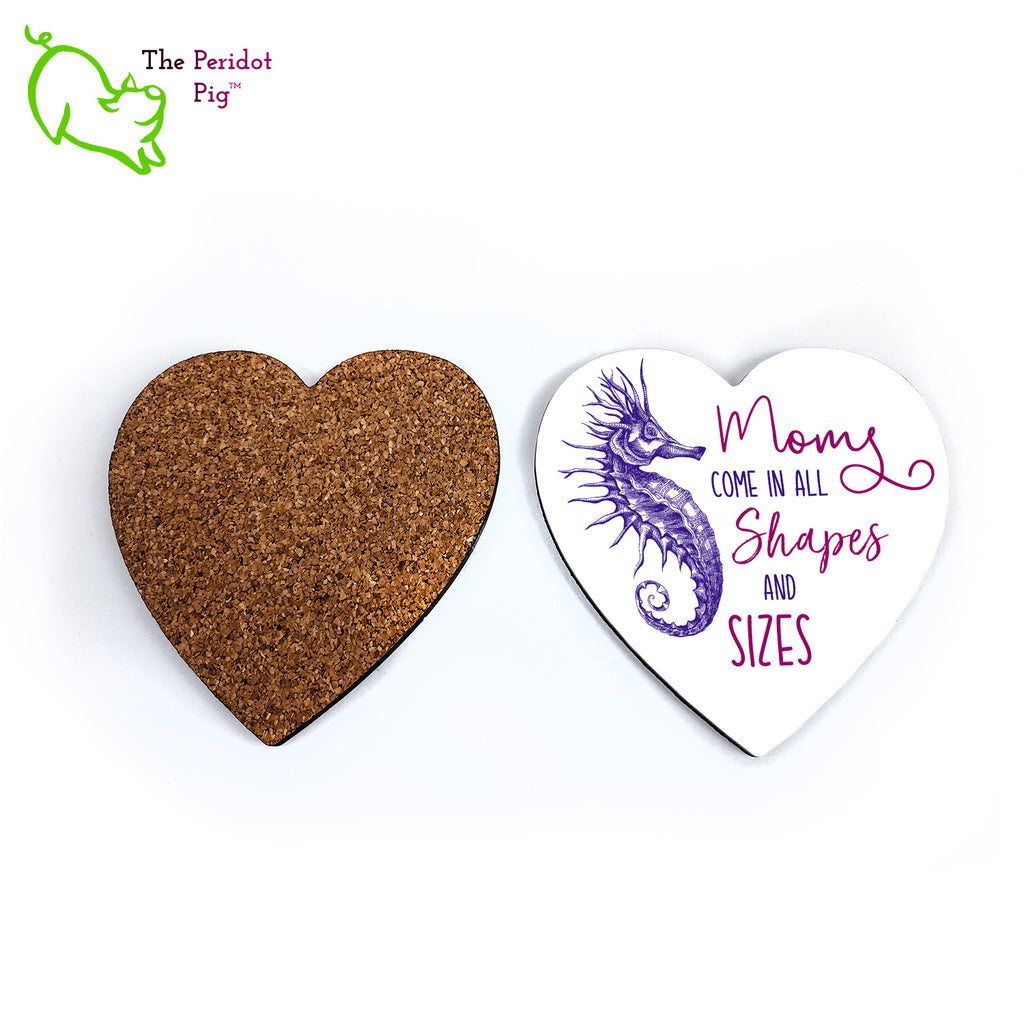 Each is printed in vibrant color on a gloss coaster.  The durable ink won't fade over time.  The saying states, "Moms come in all shapes & sizes". Shown front and back.
