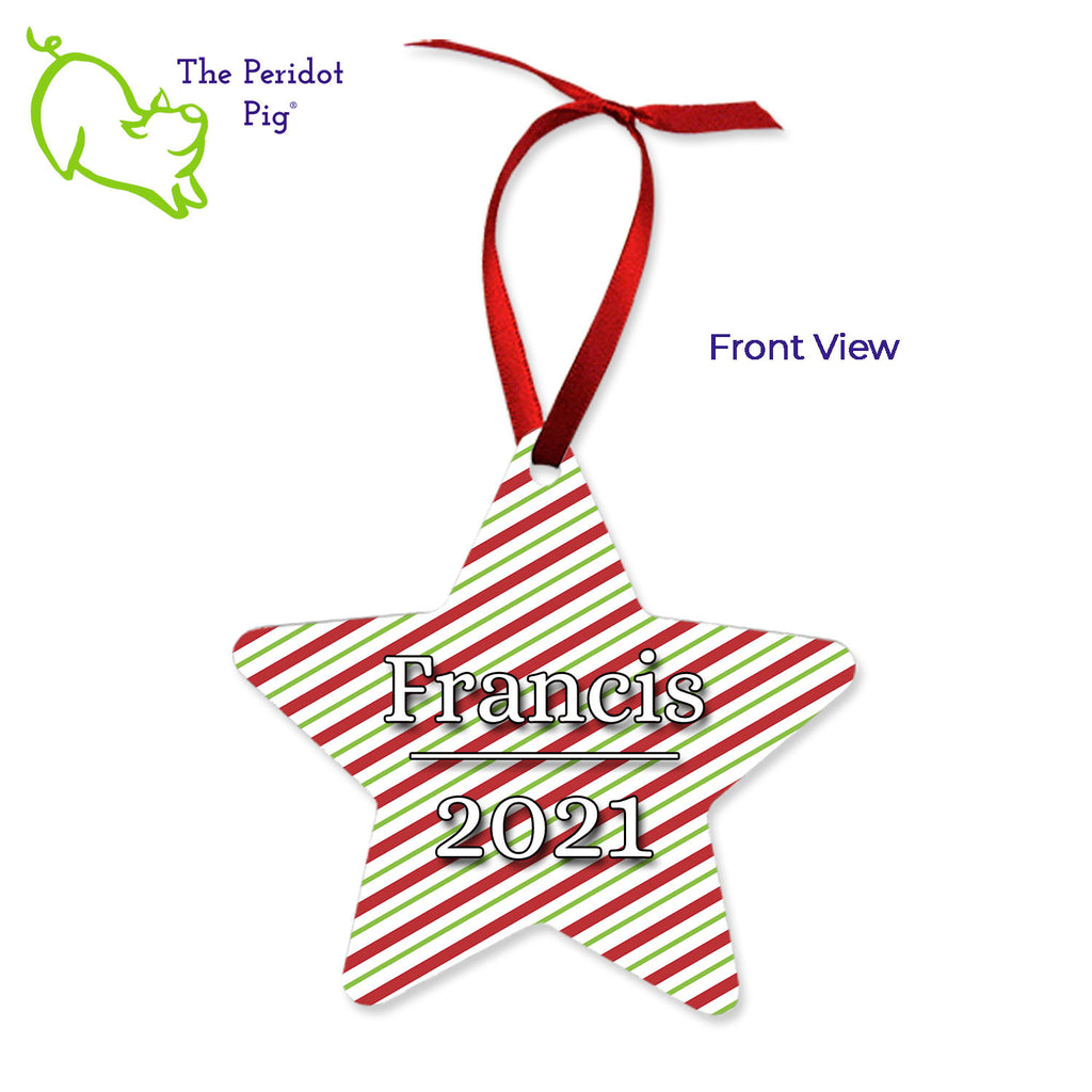 This ornament is perfect for the star in your life. We've shown them here with the name and year on the back with a fun Christmas candy stripe pattern. On the front, choose from 5 different border styles. This style is best with the text on the back but we can customize it in many different ways. Back view shown with sample name and year.