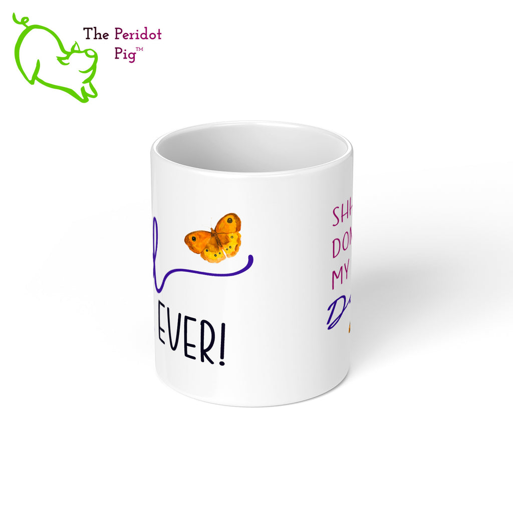 Whether you have two dads or four, this fun little mug is the perfect gift. Celebrate Father's day with a gift that embraces a modern family! The mug says, "Best Dad Ever!" on the front. On the back, it says "Shhh...don't tell my other dad". Decorated in fun fonts with a cute little bee, moth and caterpillar. Center view.