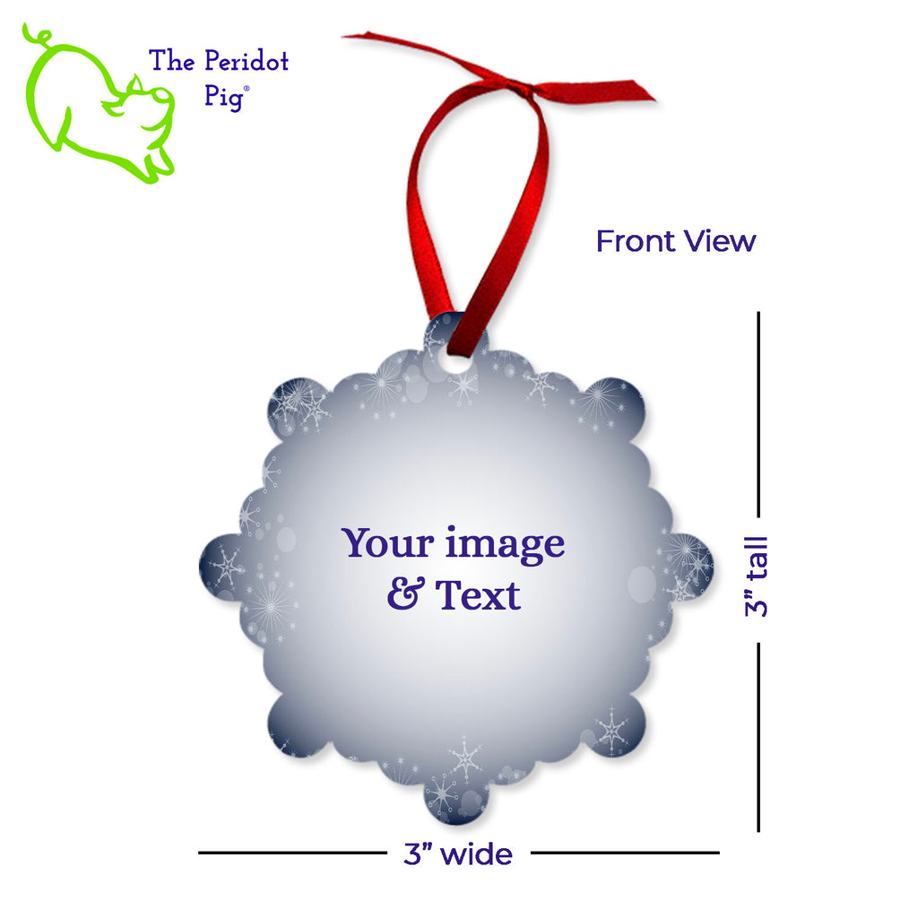 Create a beautiful keepsake ornament for the holidays! These aluminum ornaments can be printed in vivid color with the photo or artwork of your own choice. Both sides can be customized. The ornament is light weight for hanging on the tree and comes with a ribbon hanger. We've shown them here with the year on the back with a fun Christmas candy stripe pattern. On the front, choose from 5 different border styles. Shown front view with dimensions.