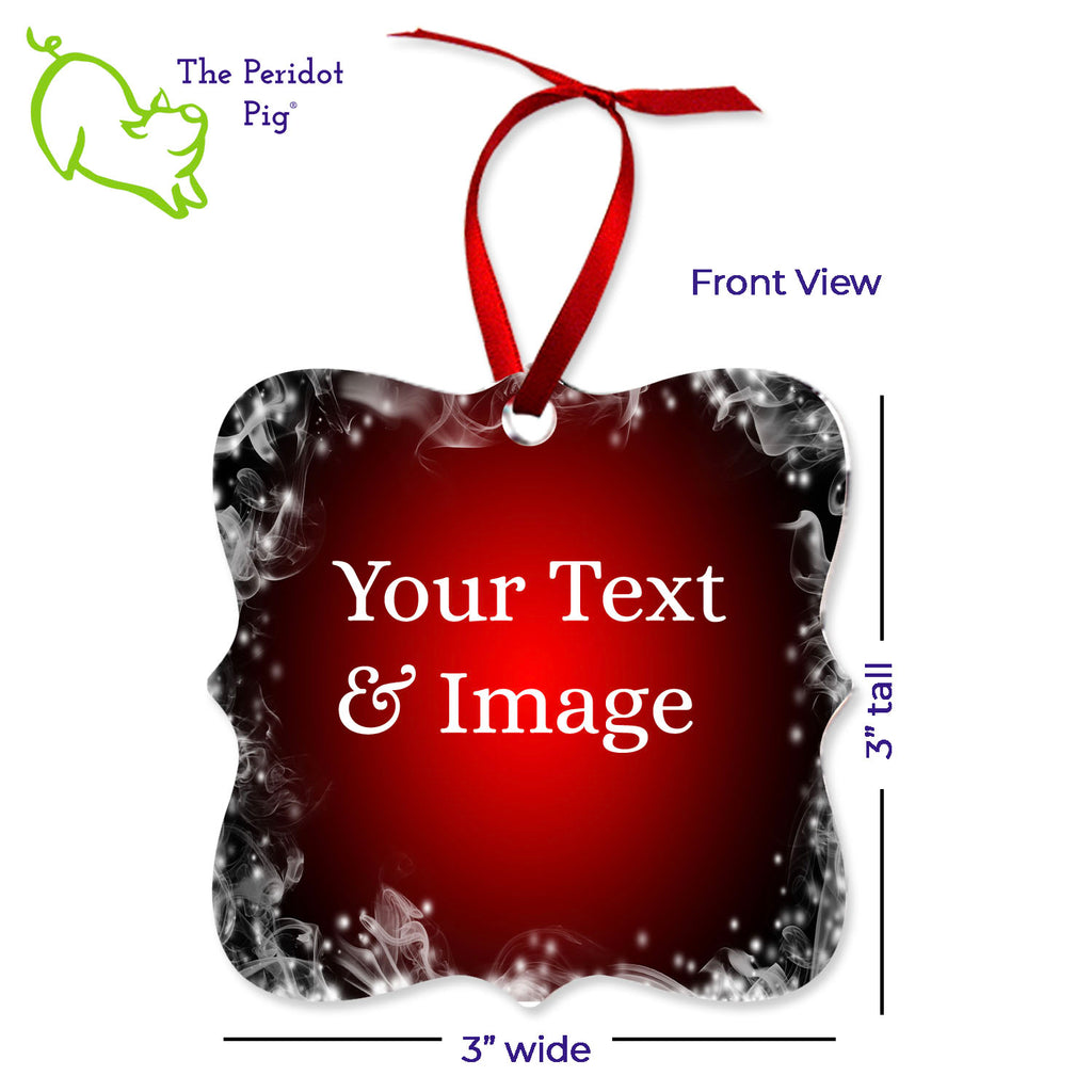 These aluminum ornaments can be printed in vivid color with the photo or artwork of your own choice. Both sides can be customized. The ornament is light weight for hanging on the tree and comes with a ribbon hanger. We've shown them here with the year on the back with a fun Christmas candy stripe pattern. On the front, choose from 5 different border styles. This style is best with a square picture. Front view shown with dimensions