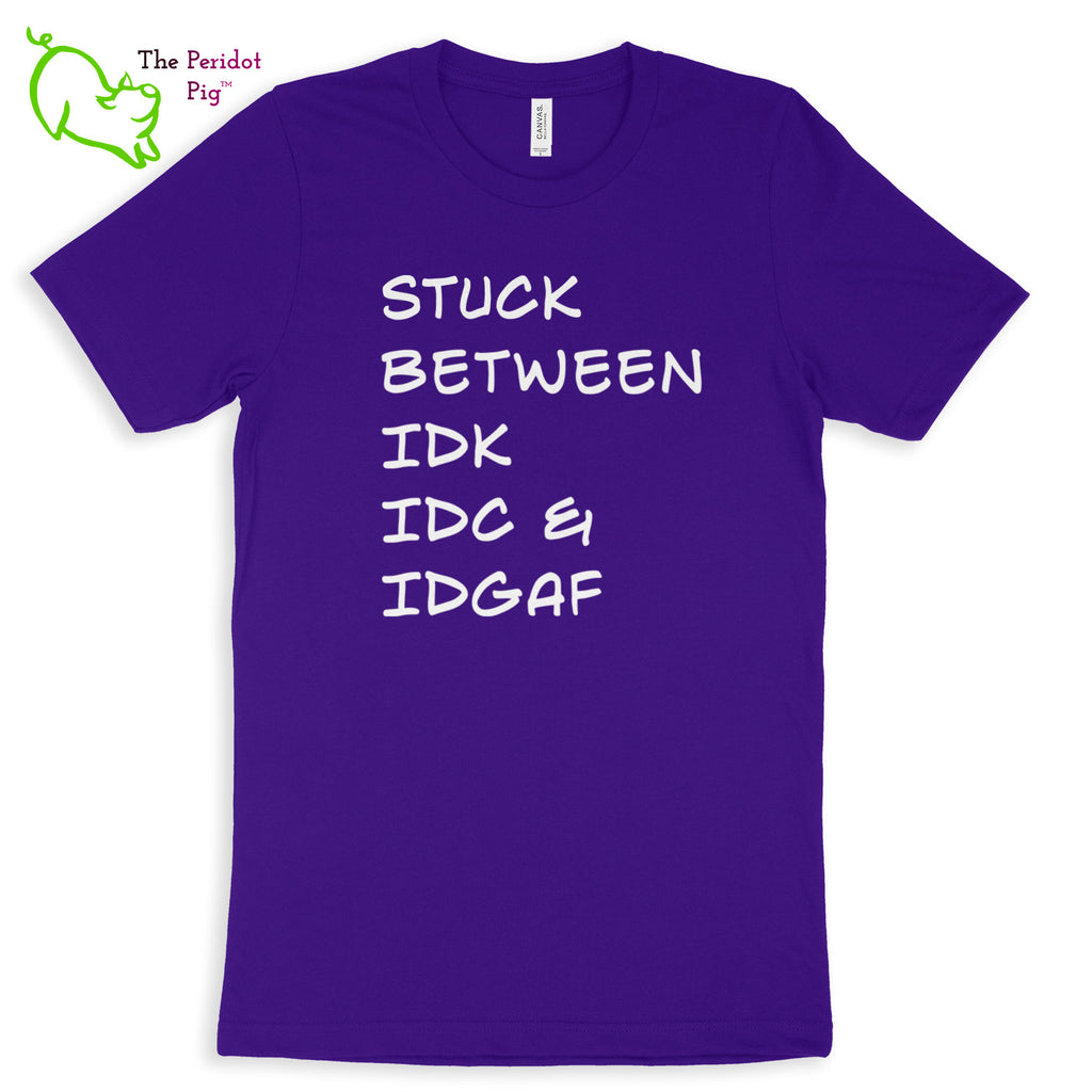 Meant for the truly apathetic type with a sense of humor. These shirts are super soft and comfortable. The front features white vinyl letttering that states, "Stuck between IDK IDC & IDGAF". The back is blank. Front view shown in Team Purple.