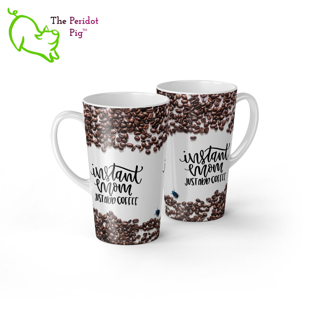 When we were designing these mugs, it felt like something was missing.  It really needed a little, blue beetle.  So we snuck one in...we're sure Mom will appreciate it. In addition, there are a lot of coffee beans on this gloss white mug with the fun saying, "Instant Mom Just Add Coffee". Shown in 17oz latte size, front and back view.